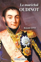 Le maréchal Oudinot. Vol. 2 - Ronald Zins