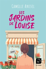 Les jardins de Louise - Camille Anssel