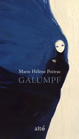 Galumpf - Marie Hélène Poitras