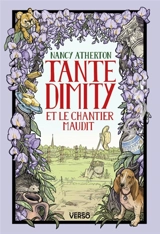 Les mystères de tante Dimity. Vol. 3. Tante Dimity et le chantier maudit - Nancy Atherton