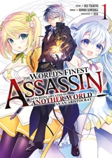 The world's finest assassin : gets reincarnated in another world as an aristocrat. Vol. 1 - Rui Tsukiyo