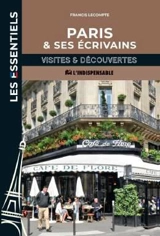 Paris & ses écrivains - Francis Lecompte