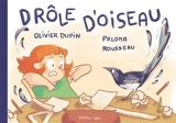 Drôle d'oiseau - Olivier Dupin