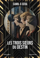 Les trois soeurs du destin - Camil G. Sera
