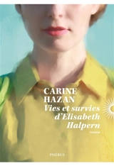 Vies et survies d'Elisabeth Halpern - Carine Hazan