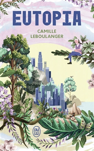 Eutopia - Camille Leboulanger
