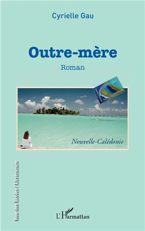 Outre-mère - Cyrielle Gau