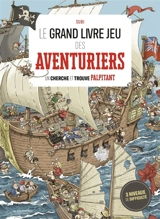 Le grand livre jeu des aventuriers : un cherche et trouve palpitant - Joan Subirana