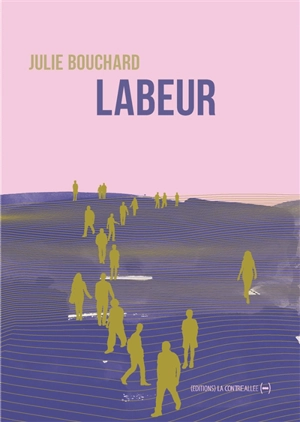 Labeur - Julie Bouchard