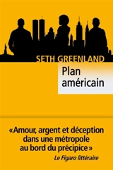 Plan américain - Seth Greenland