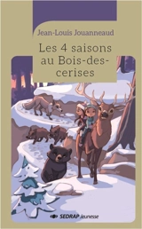 Les 4 saisons au Bois-des-cerises - Jean-Louis Jouanneaud
