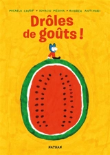 Drôles de goûts ! - Micaela Chirif