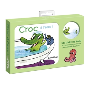 Croc à l'eau ! - Lucie Phan