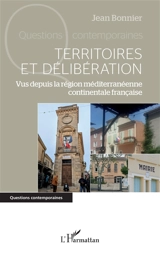 Territoires et délibération : vus depuis la région méditerranéenne continentale française - Jean Bonnier