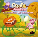 La citrouille qui chatouille ! 2 - Lavoie, Sylvain