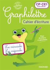 Graphilettre CP, CE1 de 6 à 8 ans : les minuscules, les majuscules, pour droitiers et gauchers : cahier d'écriture - Claude Hebting