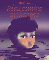 Beau comme tu changes - Joseph Kai
