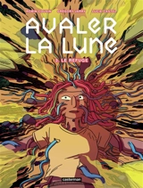 Avaler la Lune. Vol. 3. Le refuge - Robin Cousin