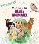 Mon livre des bébés animaux - Simon, Claire