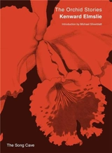 The Orchid Stories - Kenward Elmslie