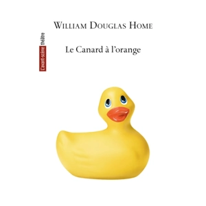 Avant-scène théâtre (L'). Le canard à l'orange