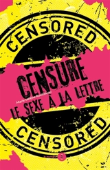 Censure : le sexe à la lettre - Marie-Hélène Routisseau