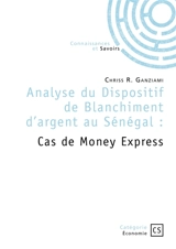 Analyse du Dispositif de Blanchiment d'argent au Sénégal : Cas de Money Express - R. Ganziami, Chriss