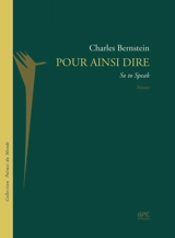 Pour ainsi dire. So to speak - Charles Bernstein