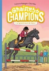 Graines de champions. Vol. 4. Le grand saut de Sara - Catherine Kalengula