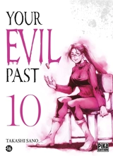 Your evil past. Vol. 10 - Takashi Sano