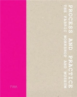 Process and Practice : Fabric Workshop - Susan Lubowsky Talbott