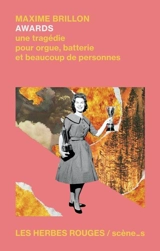Awards : une tragédie pour orgue, batterie et beaucoup de personnes - Brillon, Maxime