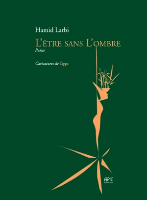 L'être sans l'ombre - Hamid Larbi