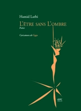 L'être sans l'ombre - Hamid Larbi