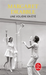 Une volière en été - Margaret Drabble
