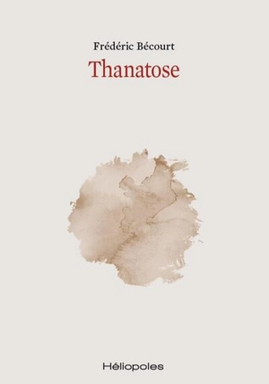 Thanatose - Frédéric Bécourt