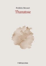 Thanatose - Frédéric Bécourt