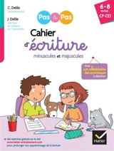 Cahier d'écriture minuscules et majuscules : CP, CE1, 6-8 ans - Clémentine Delile