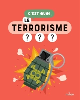 C'est quoi, le terrorisme ? : nos réponses dessinées à tes questions pressantes - Jacques Azam