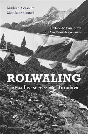Rolwaling : une vallée sacrée en Himalaya - Marjolaine Edouard