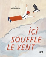 Ici souffle le vent - Julie Rouanne