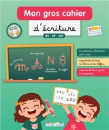 Mon gros cahier d'écriture : GS, CP, CE1 - Frédérique Grinevald