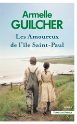 Les amoureux de l'île Saint-Paul - Armelle Guilcher