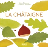 La châtaigne - Marc Clamens