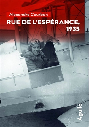 Rue de l'Espérance, 1935 - Alexandre Courban