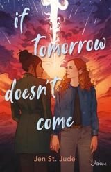 If tomorrow doesn't come - Jen St Jude