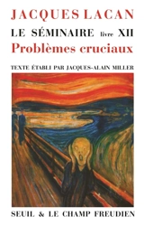 Le séminaire. Vol. 12. Problèmes cruciaux pour la psychanalyse - Jacques Lacan