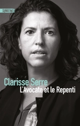 L'avocate et le repenti - Clarisse Serre