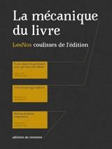 La mécanique du livre : nos coulisses de l'édition