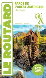 Parcs de l'Ouest américain : + Las Vegas : 2025-2026 - Philippe Gloaguen